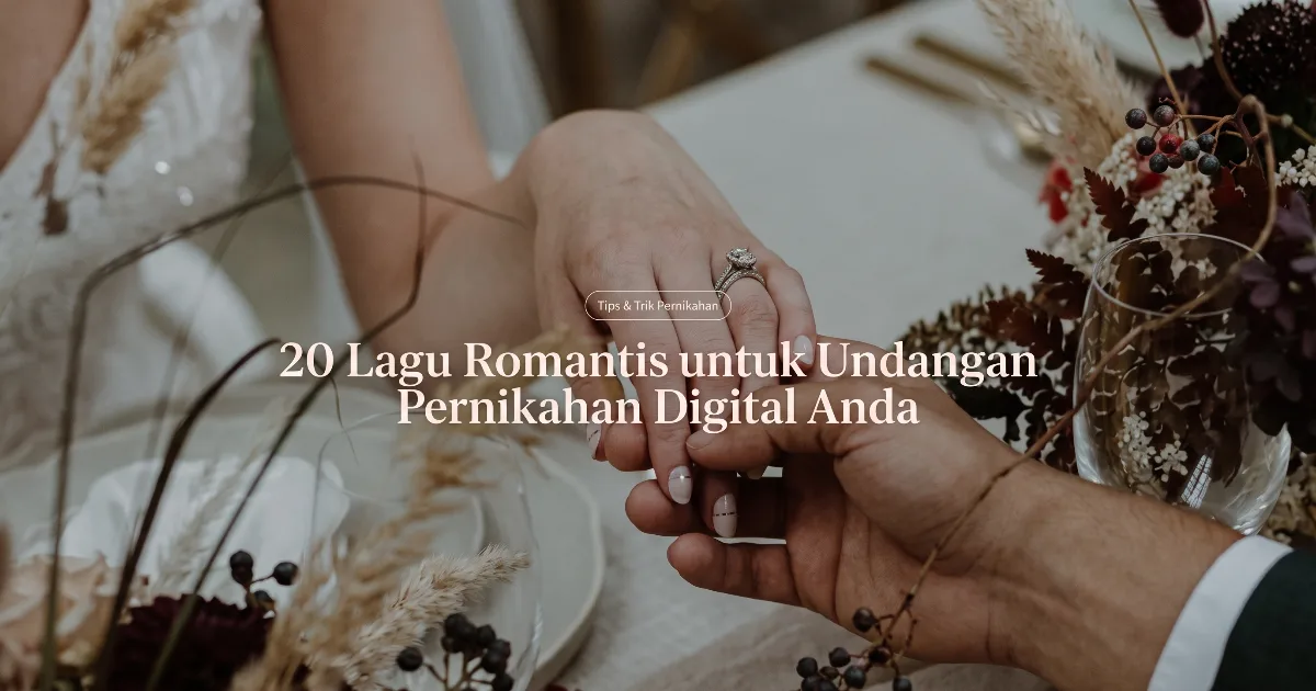 20 Lagu Romantis untuk Undangan Pernikahan Digital yang Bikin Makin Berkesan